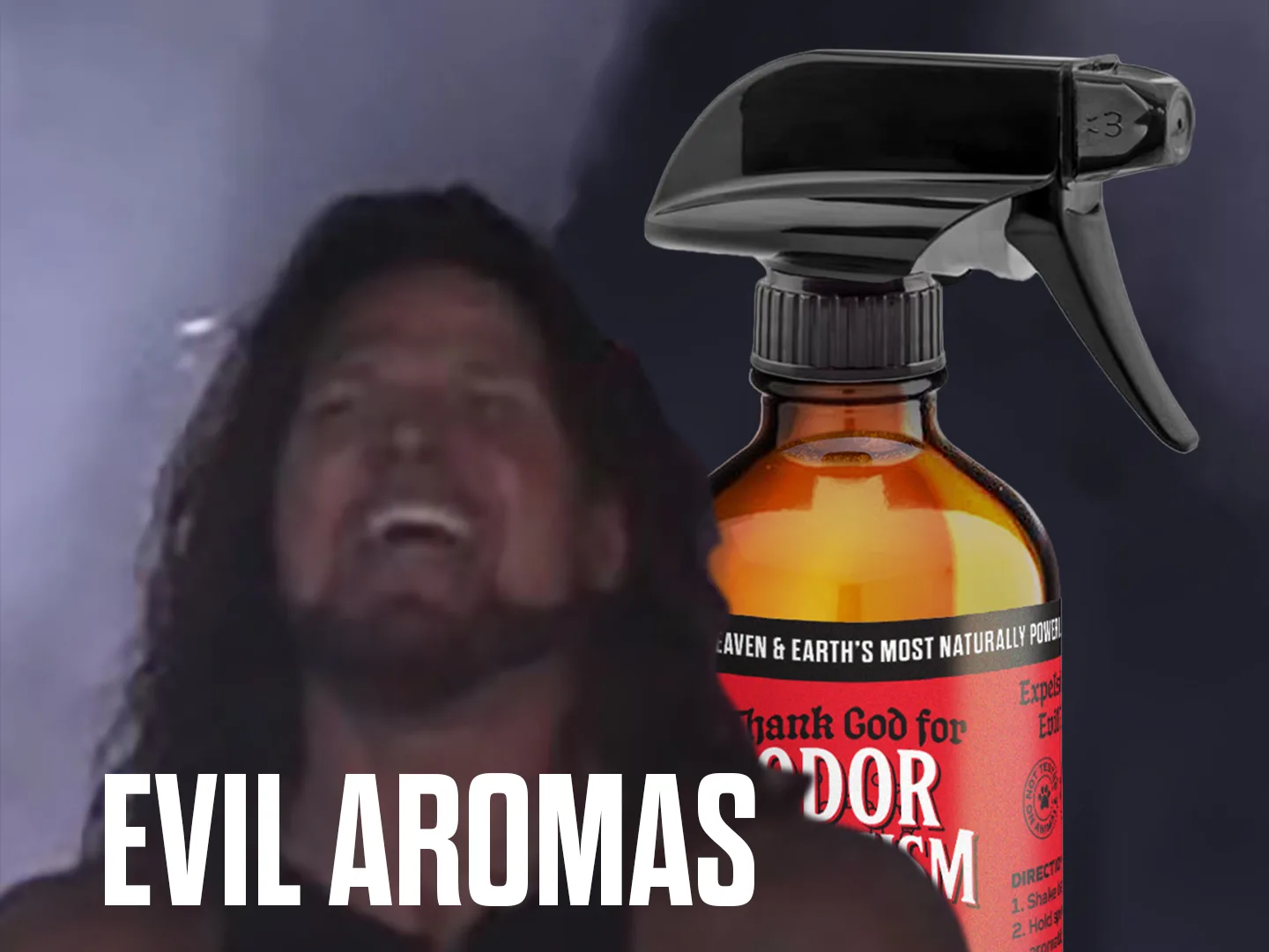 Odor Exorcism campaign removing evil odors naturally